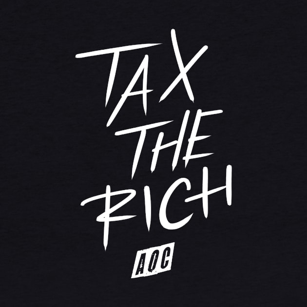 Tax The Rich - AOC by Folkbone